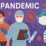 Pandemic: What It Is and How It Affects the World