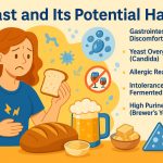 Yeast and Its Potential Harm: What You Should Know About Overconsumption and Misuse